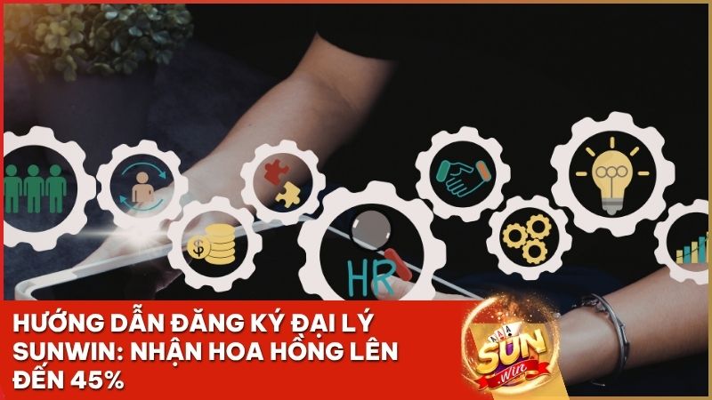 huong dan dang ky dai ly sunwin - Đăng Ký Đại Lý Sunwin Chính Thức - Hợp Tác Cùng Suncity Macau